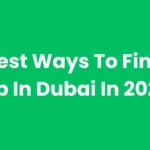 10 Best Ways to Find a Job in Dubai in 2025