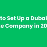 How to Set Up a Dubai Free Zone Company in 2025?