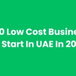 Top 10 Low Cost Businesses To Start In UAE In 2025