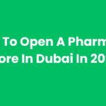 How To Open A Pharmacy Store In Dubai In 2025