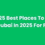 Top 25 Best Places To Visit In Dubai In 2025 For Free